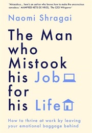 The Man Who Mistook His Job for His Life (Naomi Shragai)