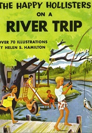 The Happy Holisters on a River Trip (West)
