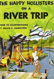 The Happy Holisters on a River Trip (West)