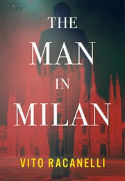 The Man in Milan (Vito Racanelli)