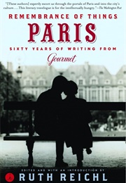 Remembrance of Things Paris (Ruth Reichl)