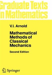 Mathematical Methods of Classical Mechanics (V.I Arnold)