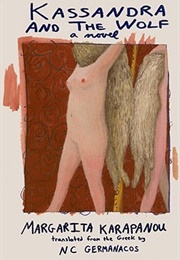 Kassandra and the Wolf (Margarita Karapanou)