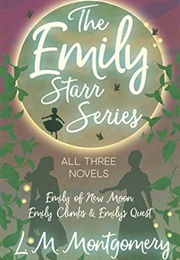 The Emily Starr Series (L. M. Montgomery)