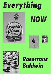 Everything Now (Rosencrans Baldwin)