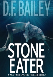 Stone Eater (D.F. Bailey)