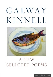 Selected Poems (Galway Kinnell)