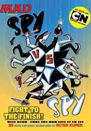 Spy vs. Spy: Fight to the Finish (Peter Kuper)