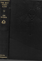 The Bat Flies Low (Sax Rohmer)