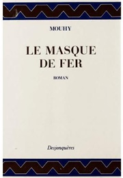 Le Masque De Fer (Charles De Fieux, Chevalier De Mouhy)