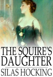 The Squire's Daughter (Silas Hocking)
