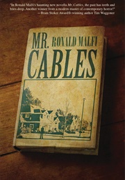 Mr. Cables (Ronald Malfi)