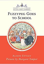 Fuzzypeg Goes to School (Alison Uttley)