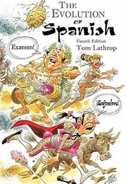 The Evolution of Spanish (Tom Lathrop)
