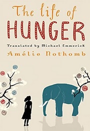 The Life of Hunger (Amélie Nothomb)
