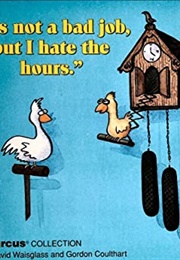 T's Not a Bad Job, but I Hate the Hours (David Waisglass)