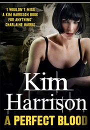 A Perfect Blood (Kim Harrison)