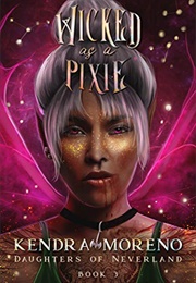 Wicked as a Pixie (Kendra Moreno)