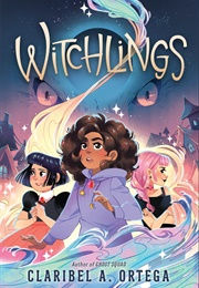 Witchlings (Claribel A. Ortega)