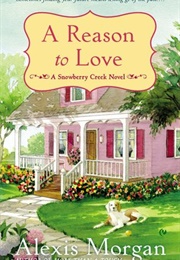 A Reason to Love (Alexis Morgan)