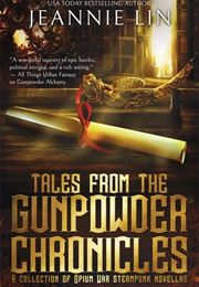 Tales From the Gunpowder Chronicles (Jeannie Lin)