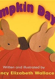 Pumpkin Day! (Nancy Elizabeth Wallace)