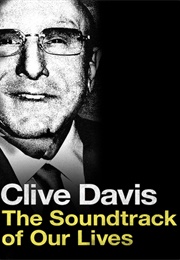 Clive Davis: The Soundtrack of Our Lives (2017)