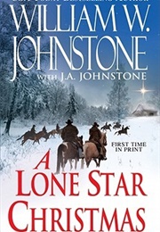 A Lone Star Christmas (William W. Johnstone)