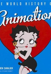 The World History of Animation (Stephen Cavalier)