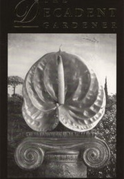 The Decadent Gardener (Durian Gray)