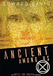 Ancient Among Us (Edward Savio)