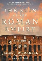Ruin  of the Roman Empire (J.J. O'Donnell)