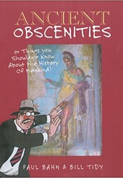 Ancient Obscenities (Paul G. Bahn)