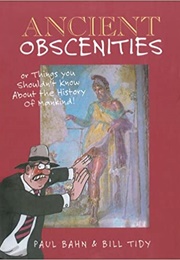 Ancient Obscenities (Paul G. Bahn)