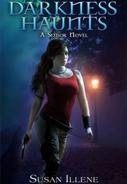 Darkness Haunts (Susan Illene)