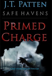 Safe Havens: Primed Charge (J.T. Patten)