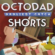 Octodad: Shorts