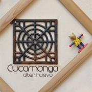 Cucamonga - Alter Huevo