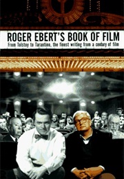 Roger Ebert&#39;s Book of Film: From Tolstoy to Tarantino, the Finest Writing From a Century of Film (Various)