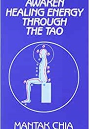 Awaken Healing Energy Through the Tao (Mantak Chia)