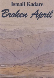 Broken April (Ismail Kadare)