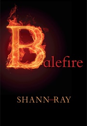 Balefire (Shann Ray)