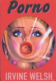 Porno (Irvine Welsh)