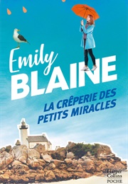 La Crêperie Des Petits Miracles (Emily Blaine)