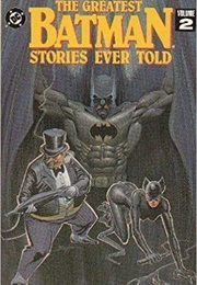The Greatest Batman Stories Ever Told, Volume 2 (Jenette Kahn, Ed.)