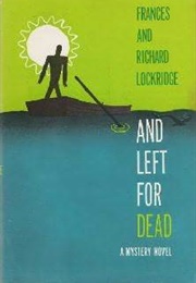 And Left for Dead (Frances & Richard Lockridge)
