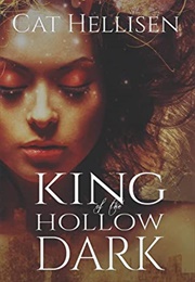 King of the Hollow Dark (Cat Hellisen)