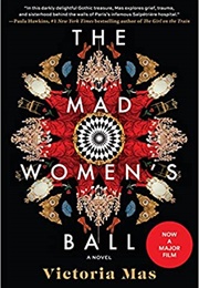 The Mad Women's Ball (Victoria Mas)