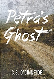 Petra&#39;s Ghost (C.S. O&#39;Cinneide)