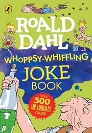 Whoppsy-Whiffling Joke Book (Roald Dahl)